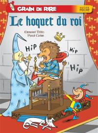 Grain de rire. Le hoquet du roi