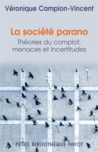 La société parano : théories du complot, menaces et incertitudes