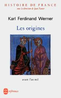 Histoire de France. Vol. 1. Les origines : avant l'an mil