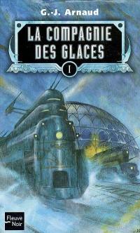 La compagnie des glaces. Vol. 01