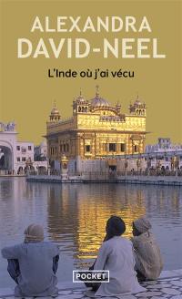 L'Inde où j'ai vécu : avant et après l'indépendance