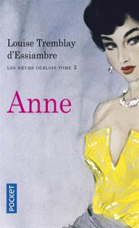 Les soeurs Deblois. Vol. 3. Anne