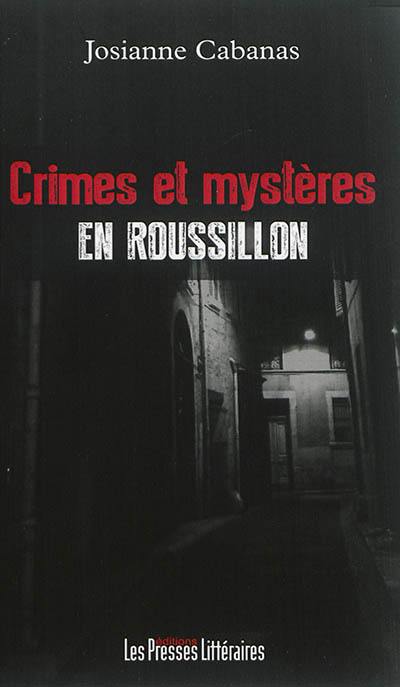 Crimes et mystères en Roussillon