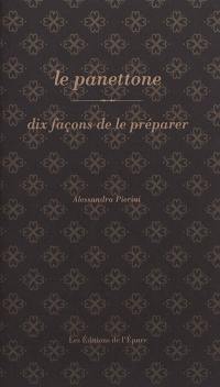 Le panettone : dix façons de le préparer