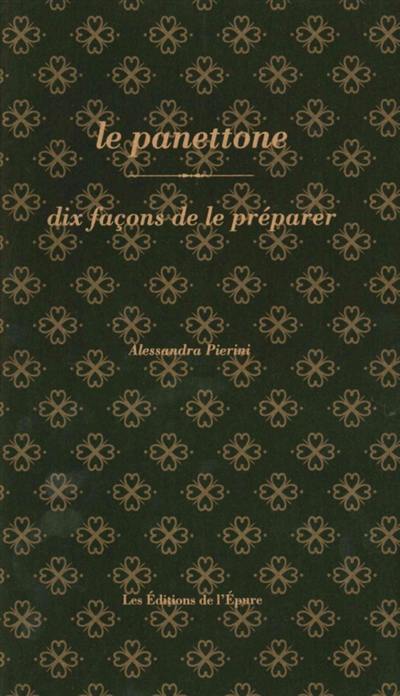 Le panettone : dix façons de le préparer