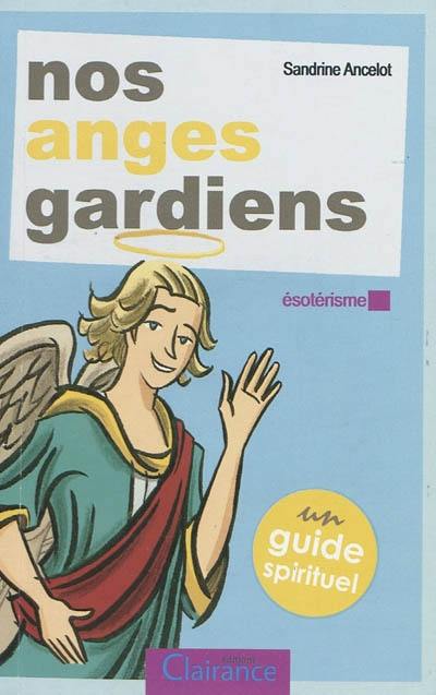 Nos anges gardiens