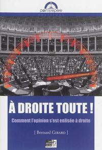 A droite toute ! : comment l'opinion s'est enlisée à droite