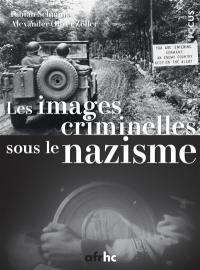 Les images criminelles sous le nazisme