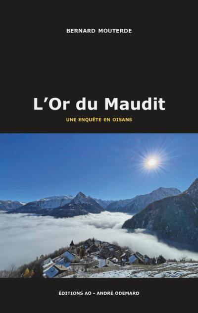 L'or du maudit : une enquête en Oisans