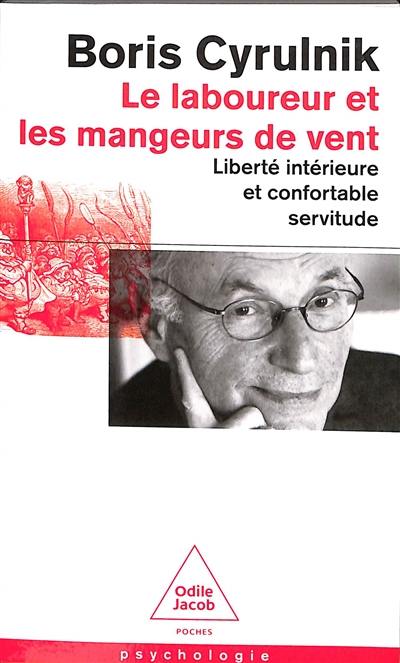 Le laboureur et les mangeurs de vent : liberté intérieure et confortable servitude