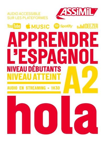 Apprendre l'espagnol : niveau débutants : niveau atteint A2