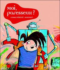 Moi, paresseux ?