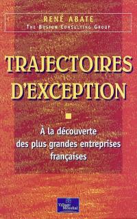 Trajectoires d'exception : à la découverte des plus grandes entreprises françaises