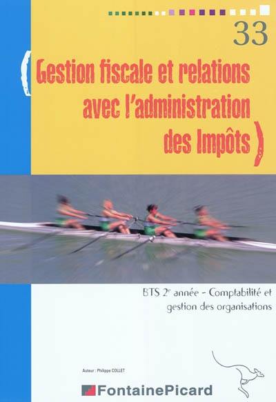 Gestion fiscale et relations avec l'administration des impôts, BTS 2e année comptabilité et gestion des organisations