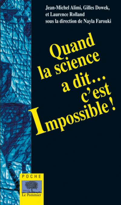 Quand la science a dit... c'est impossible !