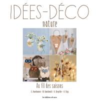 Idées-déco nature : au fil des saisons