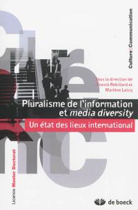 Pluralisme de l'information et media diversity : un état des lieux international