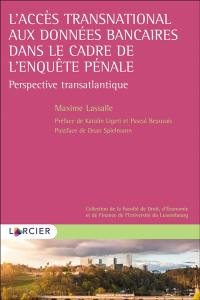 L'accès transnational aux données bancaires dans le cadre de l'enquête pénale : perspective transatlantique