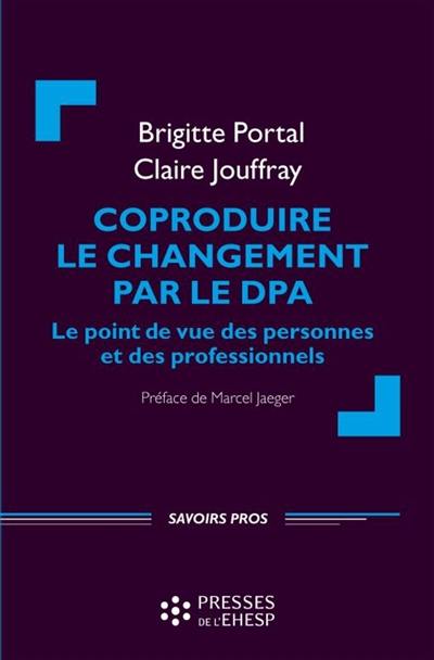 Coproduire le changement par le DPA : le point de vue des personnes et des professionnels