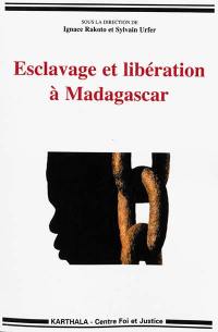 Esclavage et libération à Madagascar