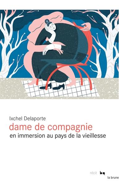 Dame de compagnie : en immersion au pays de la vieillesse