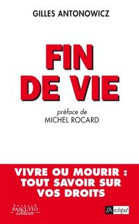 Fin de vie : vivre ou mourir, tout savoir sur vos droits