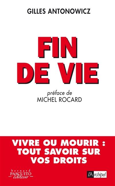 Fin de vie : vivre ou mourir, tout savoir sur vos droits