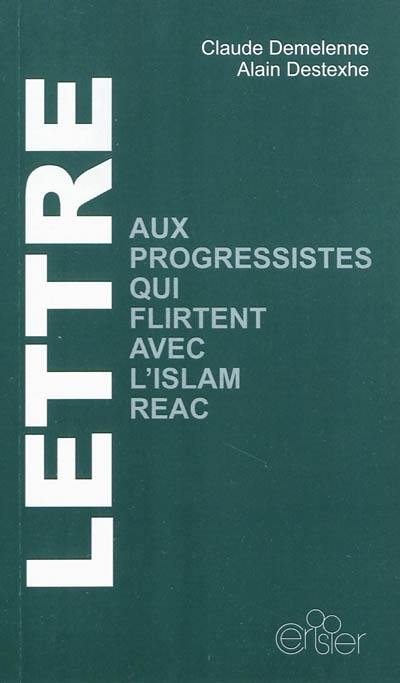 Lettre aux progressistes qui flirtent avec l'islam réac