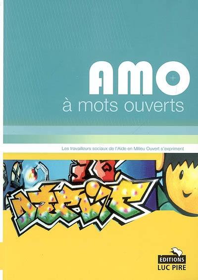 AMO, à mots ouverts : les travailleurs sociaux de l'aide en milieu ouvert s'expriment