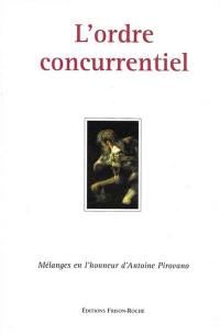 L'ordre concurrentiel : mélanges Antoine Pirovano