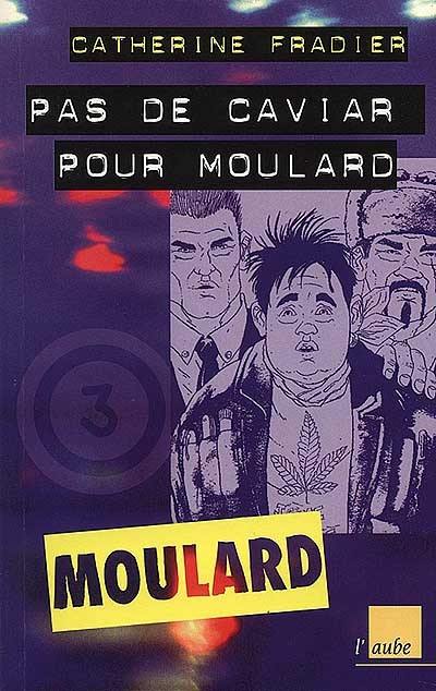 Pas de caviar pour Moulard !