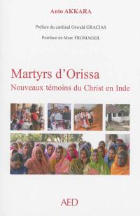 Martyrs d'Orissa, nouveaux témoins du Christ en Inde