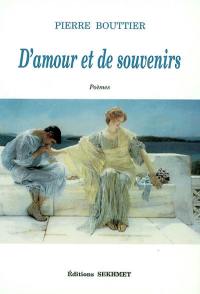 D'amour et de souvenirs