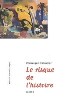 Le risque de l'histoire