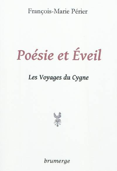 Poésie et éveil : les voyages du cygne