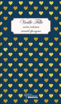 Vieille fille : Notes intimes, recueil éponyme