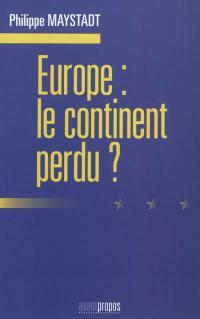 Europe : le continent perdu ?