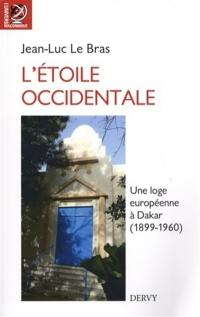 L'étoile occidentale : une loge maçonnique à Dakar (1899-1960)