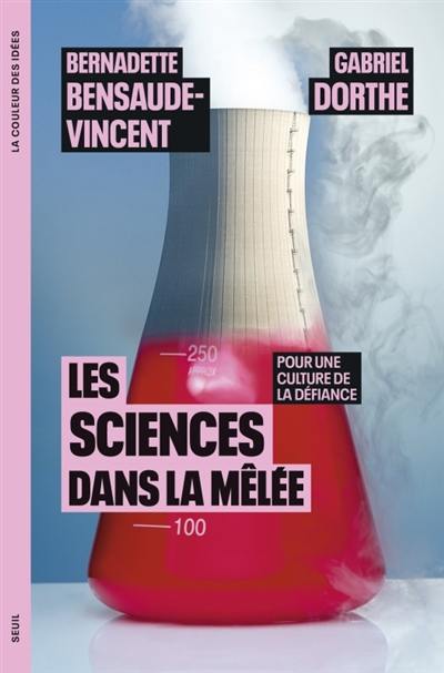 Les sciences dans la mêlée : pour une culture de la défiance