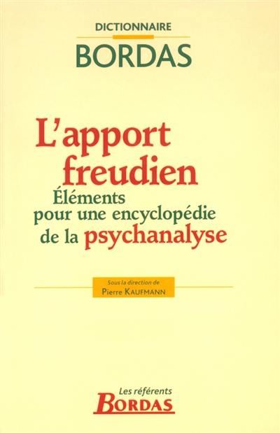 L'apport freudien : éléments pour une encyclopédie de la psychanalyse