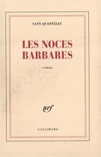 Les Noces barbares