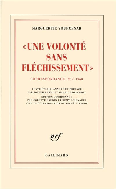 D'Hadrien à Zénon. Vol. 2. Une volonté sans fléchissement : correspondance 1957-1960