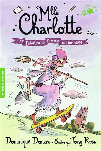 Mlle Charlotte. Vol. 5. Une fabuleuse femme de ménage