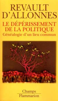 Le dépérissement de la politique : généalogie d'un lieu commun