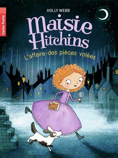 Maisie Hitchins. Vol. 1. L'affaire des pièces volées