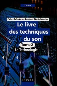 Le livre des techniques du son. Vol. 2. La technologie