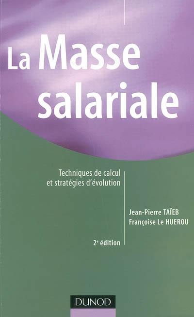 La masse salariale : techniques de calcul et stratégies d'évolution