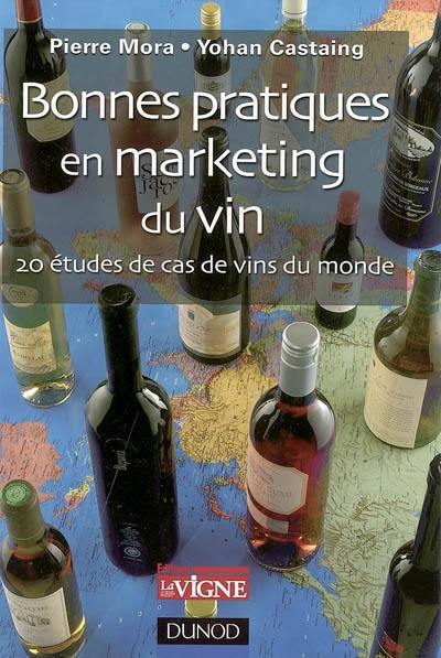 Bonnes pratiques en marketing du vin : 20 études de cas de vins du monde