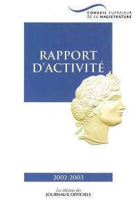 Conseil supérieur de la magistrature : rapport annuel 2002-2003