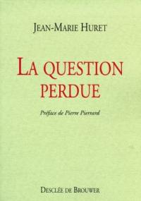 La question perdue